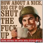 Big-Cup-of-Shut-The-Fuck-Up.jpg Big-Cup-of-Shut-The-Fuck-Up.jpg