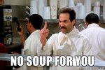 no-soup-for-you.jpg